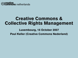 Creative Commons & Collective Rights Management