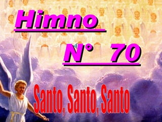 Himno N° 70 Santo, Santo, Santo