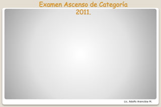 Lic. Adolfo Arancibia M.
 
