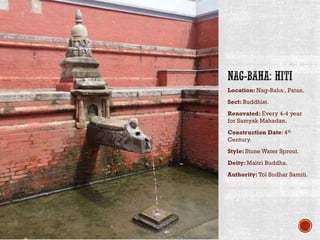 A report on Architectural Conservation of Dyalko Vagawan, The Golden Temple of Patan and  Nag Baha Hiti.