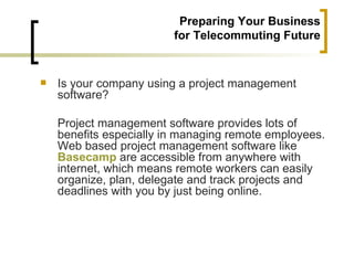 Preparing your business for telecommuting Slide 9
