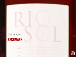 Outras Ações
BECHMARK
 