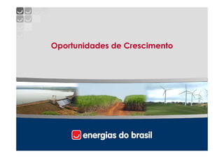 Oportunidades de Crescimento
 