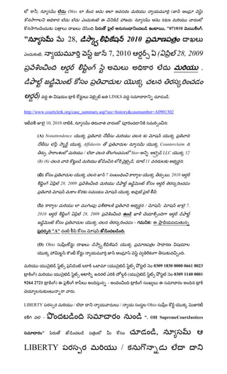 ,                      Ohio                                                                              (                )
                                                     ఈ                       .
                                                                                                         , "071010                 .

"                               28,                                      2010
             ,                                               7, 2010                             (                     28, 2009
                                                                                                                                   .


         )            ఈ                                      LINKS                                            :


http://www.courtclerk.org/case_summary.asp?sec=history&casenumber=A0901302

                     10, 2010     ,                                                                       :

         (A) Nonattendence
                                          Affidavits                                                 Counterclaim
                                          /                                  Stor-                       LLC                  12
         (B) (6)                                                                 ;    11                                  ;


         ( )                                             7                                                    , 2010
                             28, 2009
                                                                                             ;


         ( )                                                                          /              ;                        7,
         2010                             28, 2009
                                                                                 -గ        :ఈ
                       "A"                                           .


         (D) Ohio
                                                                                                                          .

                                                         (                                  0309 1830 0000 0661 8023
     )                                                                   (                                            0309 1140 0001
9264 2721                 )ఈ                             -                                       ఈ
                                      .


LIBERTY                               /                          /                        Ohio

                 -                                                                    ". OH SupremeCourtJustices


             "                                                                               ,
LIBERTY                                                          /
 