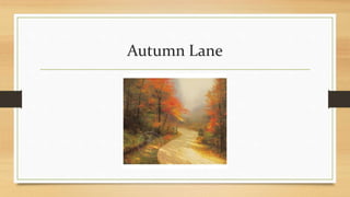 Autumn Lane
 