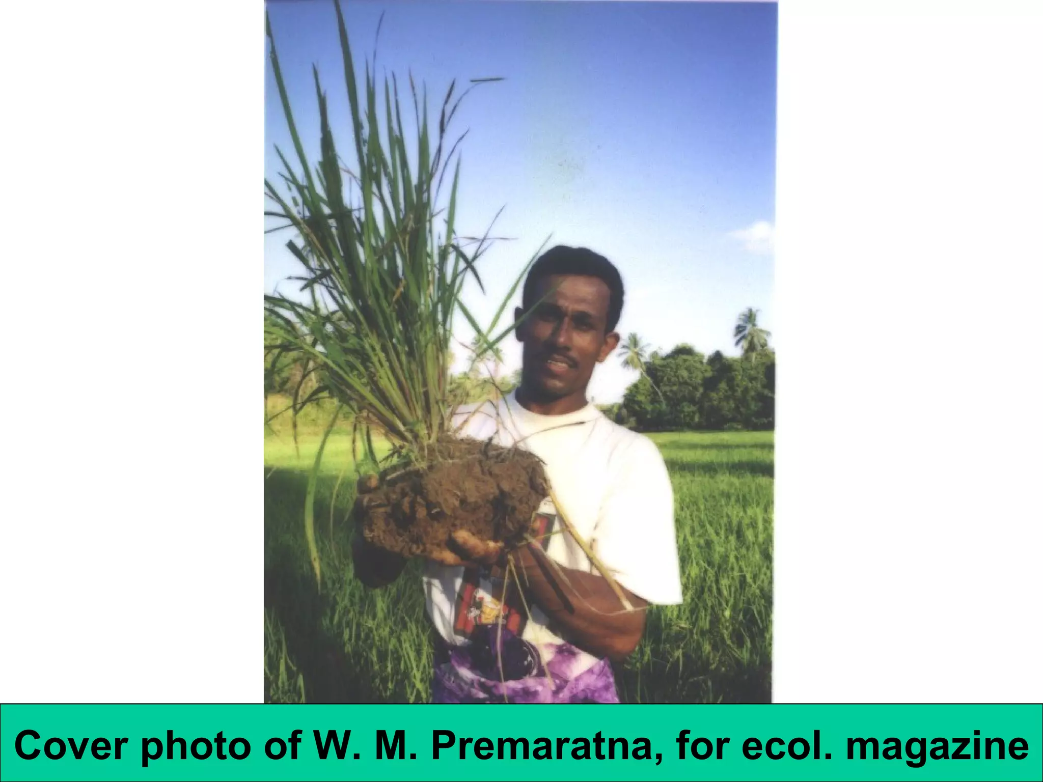 Cover photo of W. M. Premaratna, for ecol. magazine 