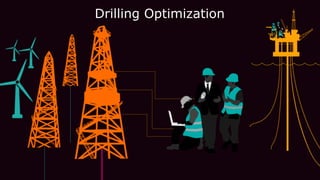 Drilling Optimization
 