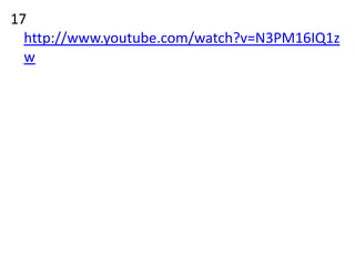 17
  http://www.youtube.com/watch?v=N3PM16IQ1z
  w
 