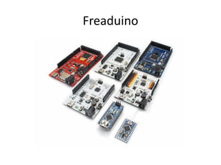 Freaduino
 