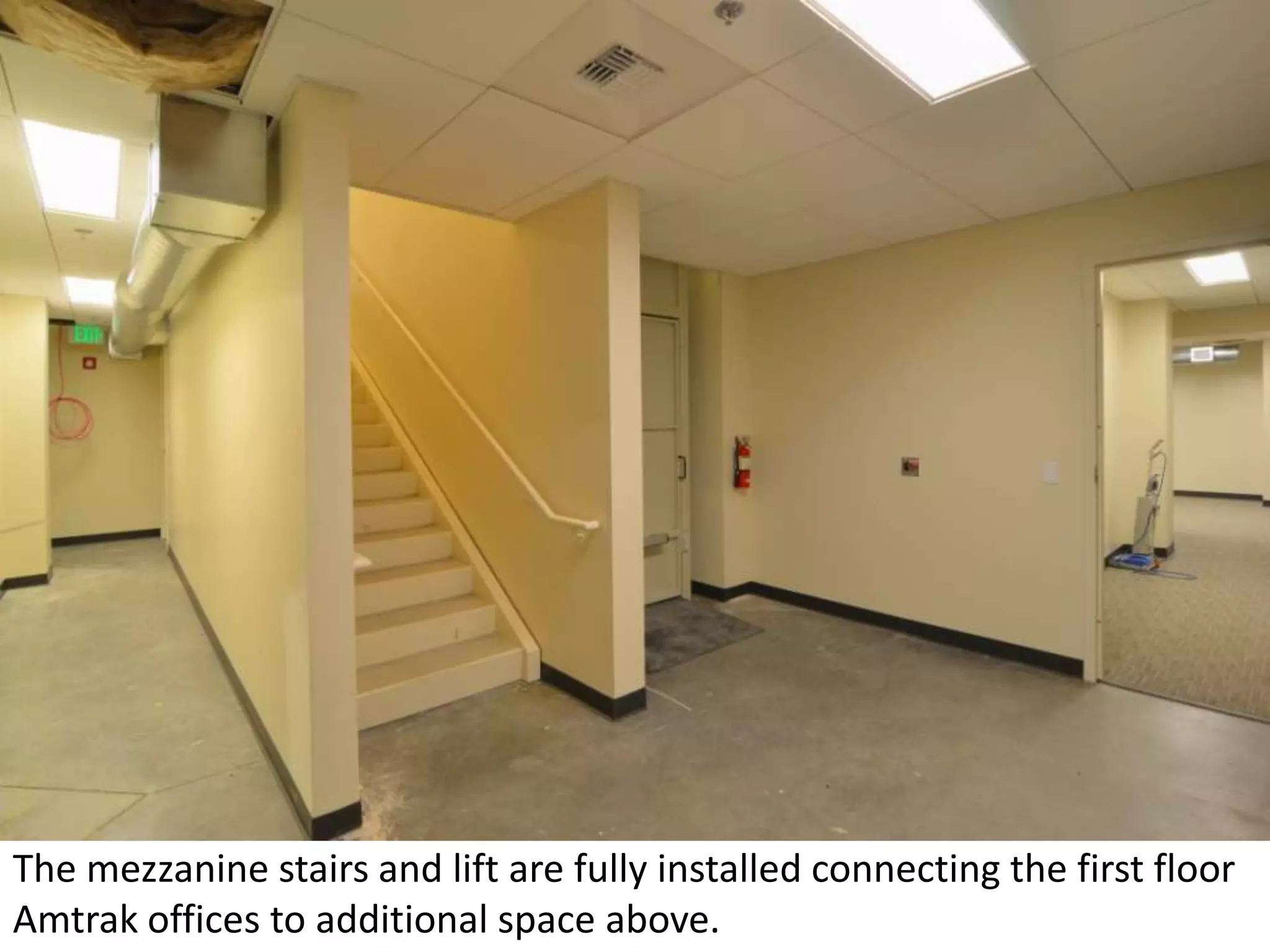 The mezzanine stairs and lift are fully installed connecting the first floor Amtrak offices to additional space above. 