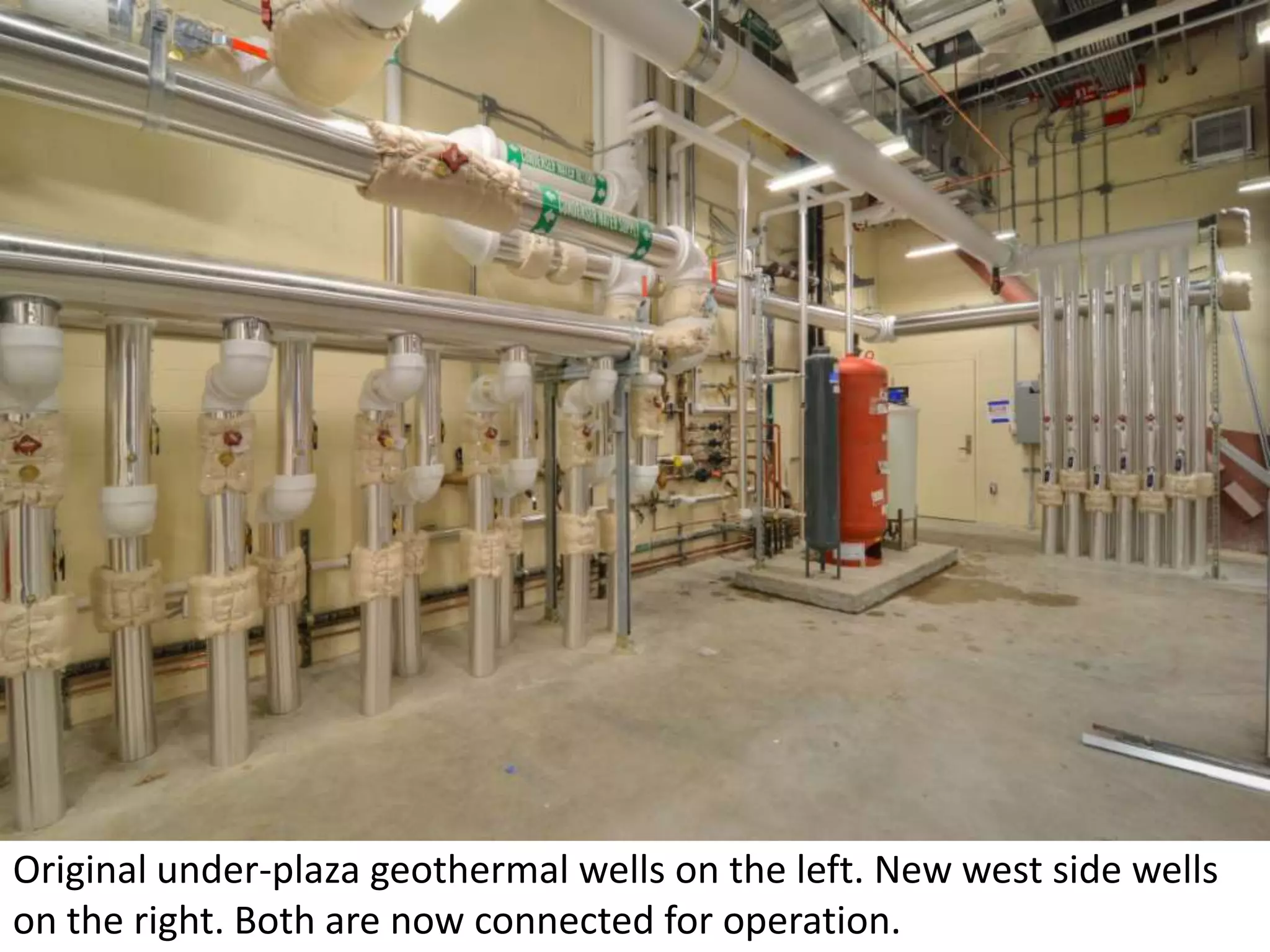 Original under-plaza geothermal wells on the left. New west side wells on the right. Both are now connected for operation. 