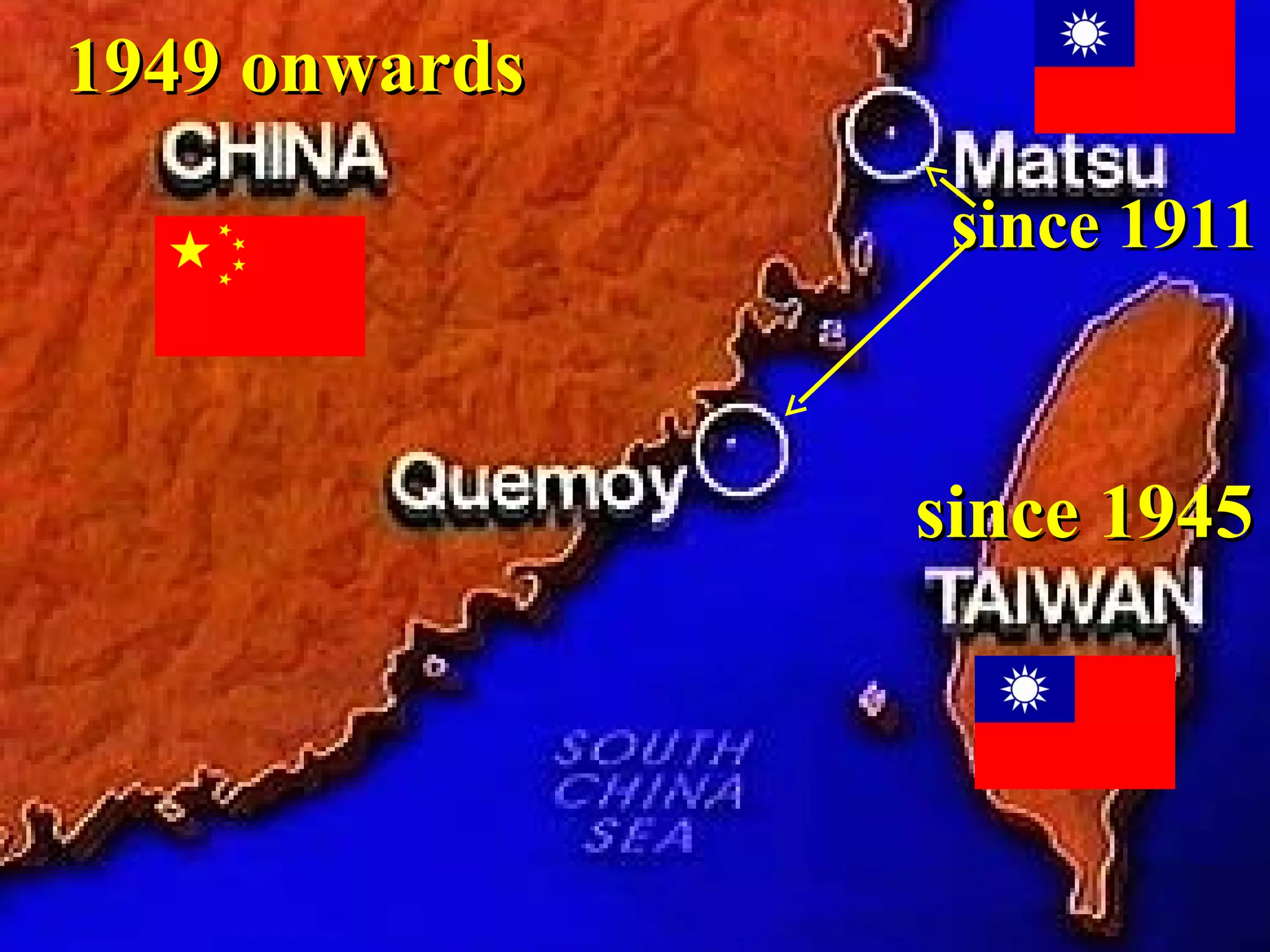 1949 onwards1949 onwards
since 1945since 1945
since 1911since 1911
 