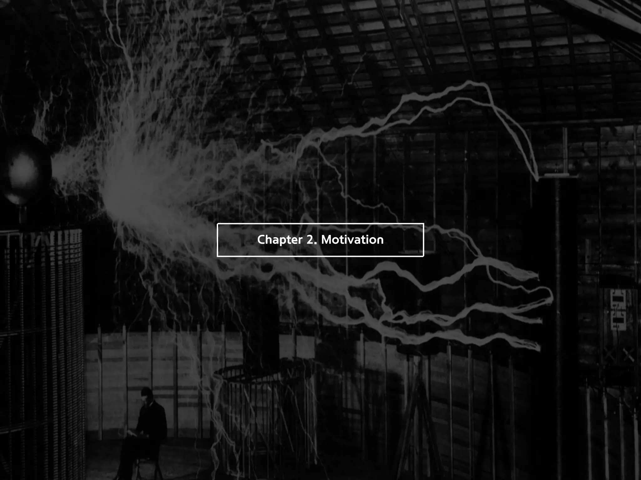 Chapter 2. Motivation
 