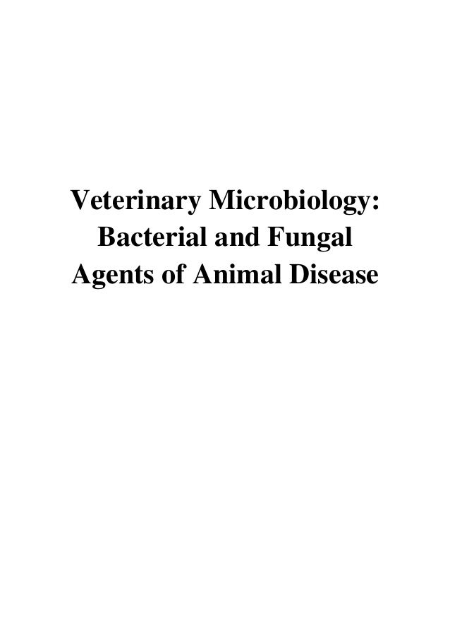 (2004) Veterinary Microbiology (PDF) Bacterial and Fungal Agents of Animal Disease by J. Glenn