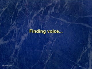 Finding voice...




                   61
 