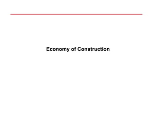 Economy of Construction
 