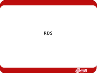 RDS
 