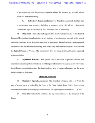 5
of any sentencing, and (iii) does not otherwise violate the terms of any pre-trial release
before the date of sentencing...