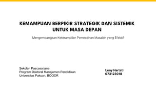 Pendidikan dan Keterampilan Berpikir Sistemik Pendidikan dan Keterampilan Berpikir Sistemik