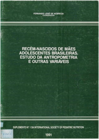 0733-L - Recén-Nascidos de Mães Adolescentes Brasileiras - Estudo da Antropometria e Outras Variáveis