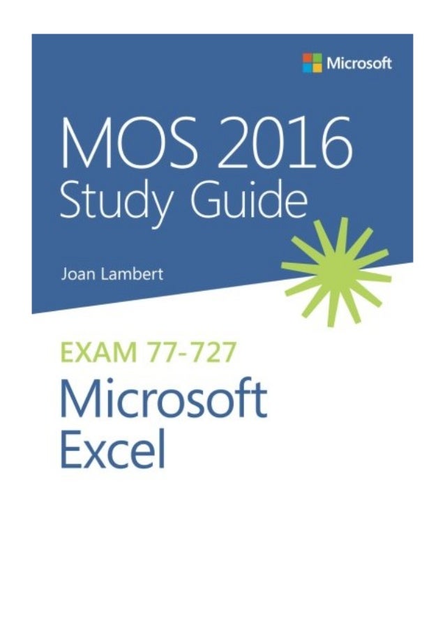 MOS 2016 Study Guide For Microsoft Excel MOS Study Guide Joan MOS 2016 Study Guide For Microsoft Excel MOS Study Guide Joan