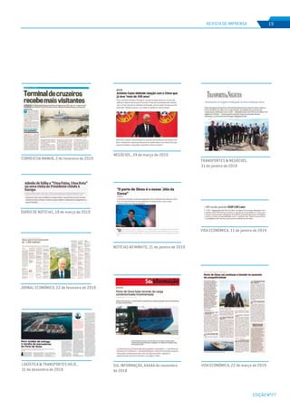EDIÇÃO Nº77
REVISTA DE IMPRENSA 19
NEGÓCIOS , 24 de março de 2019
SUL INFORMAÇÃO, AAAAA de novembro
de 2018
VIDA ECONÓMICA, 11 de janeiro de 2019
NOTÍCIAS AO MINUTO, 31 de janeiro de 2019
JORNAL ECONÓMICO, 22 de fevereiro de 2019
TRANSPORTES & NEGÓCIOS,
31 de janeiro de 2019
DIÁRIO DE NOTÍCIAS, 18 de março de 2019
CORREIO DA MANHÃ, 2 de fevereiro de 2019
VIDA ECONÓMICA, 22 de março de 2019LOGÍSTICA & TRANSPORTES HOJE,
31 de dezembro de 2018
 
