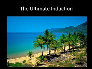 The Ultimate Induction

 