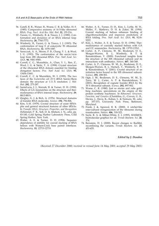 56. Gutell, R. R., Weiser, B., Woese, C. R.  Noller, H. F.
(1985). Comparative anatomy of 16 S-like ribosomal
RNA. Prog. Nucl. Acid Res. Mol. Biol. 32, 155-216.
57. Varani, G., Wimberly, B.  Tinoco, I. J. (1989). Con-
formation and dynamics of an RNA internal loop.
Biochemistry, 28, 7760-7772.
58. Wimberly, B., Varani, G.  Tinoco, I. J. (1993). The
conformation of loop E of eukaryotic 5S ribosomal
RNA. Biochemistry, 32, 1078-1087.
59. Szewczak, A. A., Moore, P. B., Chang, Y. L.  Wool,
I. G. (1993). The conformation of the sarcin/ricin
loop from 28S ribosomal RNA. Proc. Natl Acad. Sci.
USA, 90, 9581-9585.
60. Correll, C. C., Munishkin, A., Chan, Y. L., Ren, Z.,
Wool, I. G.  Steitz, T. A. (1998). Crystal structure
of the ribosomal RNA domain essential for binding
elongation factors. Proc. Natl Acad. Sci. USA, 95,
13436-13441.
61. Correll, C. C.  Munishkin, W. I. (1999). The two
faces of the Escherichia coli 23 S rRNA Sarcin/Ricin
domain: the structure at 1.11 AÊ resolution. J. Mol.
Biol. 292, 275-287.
62. SantaLucia, J. J., Kierzek, R.  Turner, D. H. (1990).
Effects of GA mismatches on the structure and ther-
modynamics of RNA internal loops. Biochemistry, 29,
8813-8819.
63. Quigley, G. J.  Rich, A. (1976). Structural domains
of transfer RNA molecules. Science, 194, 796-806.
64. Kim, S.-H. (1979). Crystal structure of yeast tRNA-
phe and general structural features of other tRNAs.
In Transfer RNA: Structure, Properties, and Recognition
(Schimmel, P. R., Soll, D.  Abelson, J. N., eds), pp.
83-100, Cold Spring Harbor Laboratory Press, Cold
Spring Harbor, New York.
65. Walter, A. E.  Turner, D. H. (1994). Sequence
dependence of stability for coaxial stacking of RNA
helixes with Watson-Crick base paired interfaces.
Biochemistry, 33, 12715-12719.
66. Walter, A. E., Turner, D. H., Kim, J., Lyttle, M. H.,
MuÈller, P., Mathews, D. H.  Zuker, M. (1994).
Coaxial stacking of helixes enhances binding of
oligoribonucleotides and improves predictions of
RNA folding. Proc. Natl Acad. Sci. USA, 91, 9218-
9222.
67. Kim, J., Walter, A. E.  Turner, D. H. (1996). Ther-
modynamics of coaxially stacked helixes with GA
and CC mismatches. Biochemistry, 35, 13753-13761.
68. Carter, A. P., Clemons, W. M., Brodersen, D. E.,
Morgan-Warren, R. J., Wimberly, B. T. 
Ramakrishnan, V. (2000). Functional insights from
the structure of the 30S ribosomal subunit and its
interactions with antibiotics. Nature, 407, 340-348.
69. Carter, A. P., Clemons, W. M., Jr., Brodersen, D. E.,
Morgan-Warren, R. J., Hartsch, T., Wimberly, B. T.
 Ramakrishnan, V. (2001). Crystal structure of an
initiation factor bound to the 30S ribosomal subunit.
Science, 291, 498-501.
70. Ogle, J. M., Brodersen, D. E., Clemons, W. M., Jr,
Tarry, M. J., Carter, A. P.  Ramakrishnan, V.
(2001). Recognition of cognate transfer RNA by the
30 S ribosomal subunit. Science, 292, 897-902.
71. Woese, C. R. (1980). Just so stories and rube gold-
berg machines: speculations on the origins of the
protein synthetic machinery. In Ribosomes: Structure,
Function, and Genetics (Chambliss, G., Craven, G. R.,
Davies, J., Davis, K., Kahan, L.  Nomura, M., eds),
pp. 357-373, University Park Press, Baltimore,
Maryland.
72. Frank, J.  Agrawal, R. K. (2000). A ratchet-like
inter-subunit reorganization of the ribosome during
translocation. Nature, 406, 318-322.
73. Sayle, R. A.  Milner-White, E. J. (1995). RASMOL:
biomolecular graphics for all. Trends Biochem. Sci. 20,
374.
74. Bernstein, H. J. (2000). Recent changes to RasMol,
recombining the variants. Trends Biochem. Sci. 25,
453-455.
Edited by J. Doudna
(Received 27 December 2000; received in revised form 14 May 2001; accepted 29 May 2001)
A:A and A:G Base-pairs at the Ends of RNA Helices 753
 