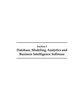 Section 5 
Database, Modeling, Analytics and 
Business Intelligence Software 
 