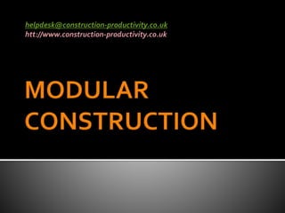helpdesk@construction-productivity.co.uk
htt://www.construction-productivity.co.uk
 