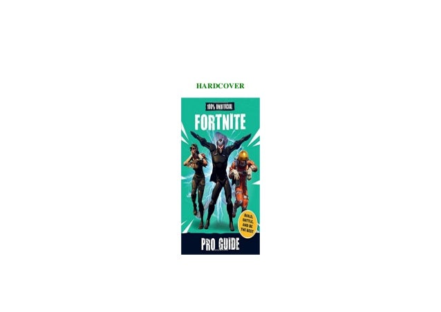 Download Pdf 100 Unofficial Fortnite Pro Guide