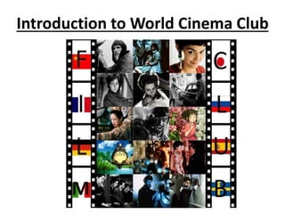 Introduction to World Cinema Club
 