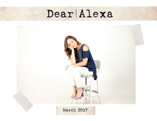 Dear Alexa
March 2017
 