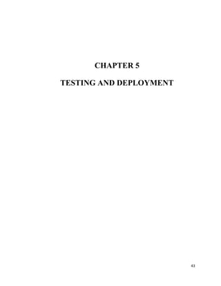 43
CHAPTER 5
TESTING AND DEPLOYMENT
 