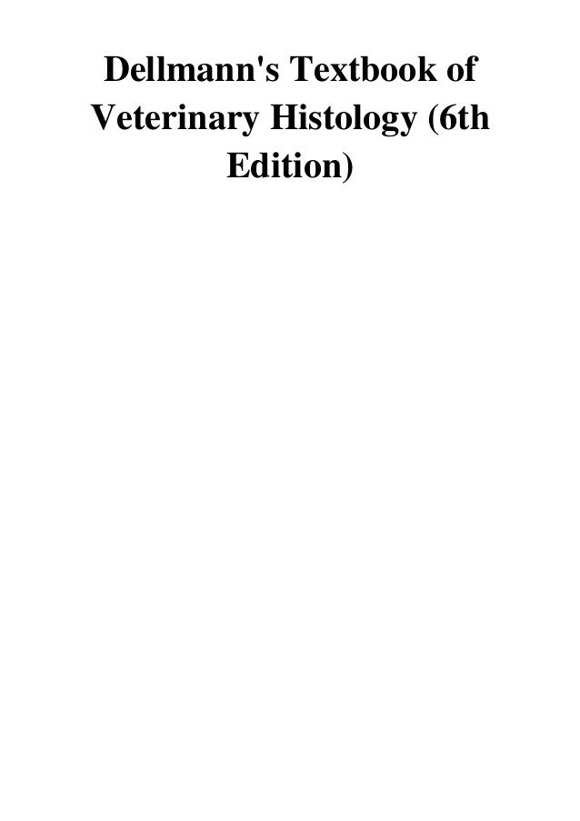 (2006) Dellmann's Textbook of Veterinary Histology (6th Edition) (PDF