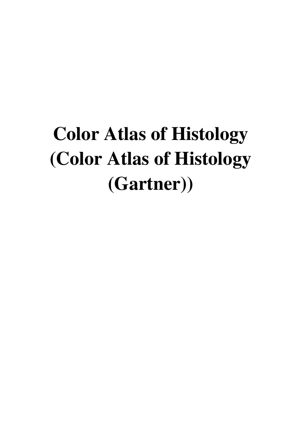 Download (2009) Color Atlas of Histology (Color Atlas of Histology (Gartner))
