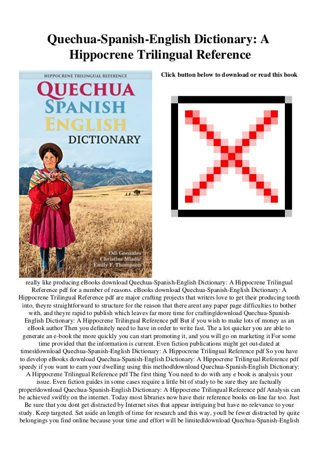 [DOWNLOAD] QuechuaSpanishEnglish Dictionary A Hippocrene Trilingual Reference