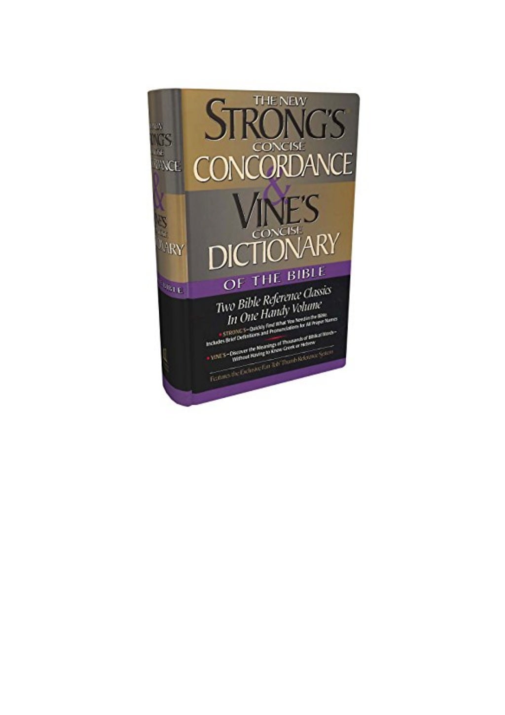 (1999) Strong's Concise Concordance And Vine's Concise Dictionary Of