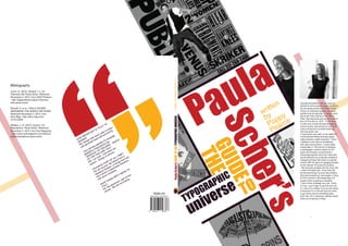 Paula
Scher’s
GUIDE
TOTHETYPOGRAPHIC
universe
written
by
Poppy
Pearce
HOW
IMPORTANT IS “PLAY” IN
DESIGN?
PS: Design that wasn’t play to begin
with generally feels stiff and boring.
YOU OFTEN REFER TO RUSSEL
BAKER’S THOUGHTS ON
“SERIOUS” VS “SOLEMN”. WHICH
OF THE TWO ARE YOU?
PS: I am
both. Interviews are
solemn. Design is serious.
FAVORITE FONT OF ALL TIME?
PS: No favorite. My default font is
Aksidenz Grotesk, or things that look
like it which is essentially Helvetica
with some character.
WHAT DOES DIRTY MEAN TO
YOU?
PS: My apartment, right at this
minute. We are renovating.
PaulaScher’sGUIDETOTHETYPOGRAPHICUNIVERSEwrittenbyPoppyPearce
Disrupting boredom with our eyes at-
tached to some square screen is where
we are going wrong says Paula Scher.
Paula, an American graphic designer,
painter and art educator in design stud-
ied at the Tyler School of Art, Elkins
Park, Pennsylvania and earned a Bach-
elor of Fine Arts in 1970. From there
on she only moved forward designing
record covers, launching her own busi-
ness and last but not least teaching,
she has done it all.
I never drew very well, so my ability to
communicate feeling through typog-
raphy became really important.” Once
I started to see type as something
with spirit and emotion, I could really
manipulate it. This led her to develop
a typographic solution based on Art
deco and Russian constructivism.
Paula approaches work from what she
would describe as a populist viewpoint:
Designing things that mixed in popular
culture with the goal of engaging people
in the interest of buying the product.
“My favourite projects are the ones that
I haven’t finished yet: I think they will
be the best thing I’ve ever done before
they get screwed up” she laughs. Living
for the moment in the beginning of a
project when anything is possible.
“I don’t think of design as a job. I think
of it as—and I hate to use this term for
it—more of a calling. If you’re just doing
it because it’s a nice job and you want
to go home and do something else,
then don’t do it, because nobody needs
what you’re going to make.”
Bibliography
Lynch, E. (2015, October 11). An
Interview with Paula Scher. Retrieved
November 2, 2015, from AIGA Portland
: http://aigaportland.org/an-interview-
with-paula-scher/
Persoff, A. (n.d.). PAULA SCHER:
DESIGNING THE WORLD WE KNOW.
Retrieved November 2, 2015, from
Dirty Mag : http://dirty-mag.com/
v2/?p=5208
Walters, J. D. (2010, Autumn 10).
Reputations: Paula Scher. Retrieved
November 2, 2015, from Eye Magazine
: http://www.eyemagazine.com/feature/
article/reputations-paula-scher
R285.00
 