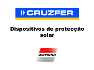 Dispositivos de protecção solar 