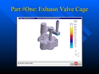 Part #One: Exhaust Valve Cage 