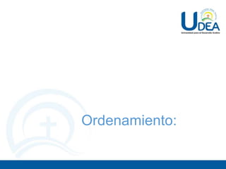 Ordenamiento:
 