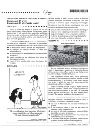 SUHWHQGH FULDU DFHVVDU H PDQWHU XP SHU¿O HP UHGH ³)D] SDUWH GD SUySULD VRFLDOL]DomR
do indivíduo do século XXI estar numa rede social. Não estar equivale a não ter uma identidade ou um número
de telefone no passado”, acredita Alessandro Barbosa Lima, CEO da e.Life, empresa de monitoração e análise
de mídias.
    $V UHGHV VRFLDLV VmR yWLPDV SDUD GLVVHPLQDU LGHLDV WRUQDU DOJXpP SRSXODU H WDPEpP DUUXLQDU UHSXWDo}HV 8P
GRV PDLRUHV GHVD¿RV GRV XVXiULRV GH LQWHUQHW p VDEHU SRQGHUDU R TXH VH SXEOLFD QHOD (VSHFLDOLVWDV UHFRPHQGDP
que não se deve publicar o que não se fala em público, pois a internet é um ambiente social e, ao contrário do que
se pensa, a rede não acoberta anonimato, uma vez que mesmo quem se esconde atrás de um pseudônimo pode
VHU UDVWUHDGR H LGHQWL¿FDGR $TXHOHV TXH SRU LPSXOVR VH exaltam e cometem gafes podem pagar caro.
                                                                          Disponível em: http://www.terra.com.br. Acesso em: 30 jun. 2011 (adaptado).




                                                                 DAHMER, A. Disponível em: http://malvados.wordpress.com. Acesso em: 30 jun. 2011.




INSTRUÇÕES:
 ‡    2 UDVFXQKR da redação deve ser feito no espaço apropriado.
 ‡    2 WH[WR GH¿QLWLYR deve ser escrito à tinta, na IROKD SUySULD, em até 30 linhas.
 ‡    $ UHGDomR FRP DWp  VHWH 