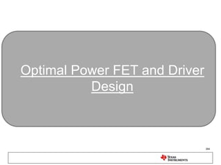 Optimal Power FET and Driver
Design
264
 