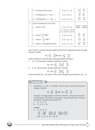 Jadi, bayangan segitiga AcBcCc adalah segitiga Acc Bcc Ccc 
dengan titik Acc3, 5 