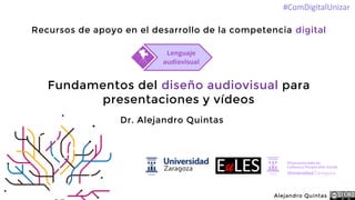 Recursos de apoyo en el desarrollo de la competencia digital
Fundamentos del diseño audiovisual para
presentaciones y víde...