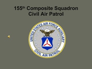 155 th  Composite Squadron Civil Air Patrol 