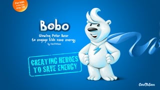 Creating Heroes to save energy
 