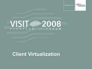Client Virtualization 