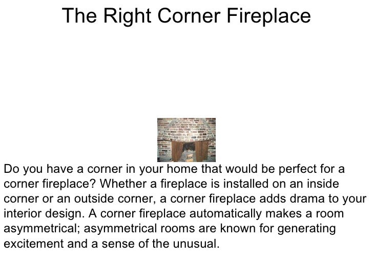 The Right Corner Fireplace